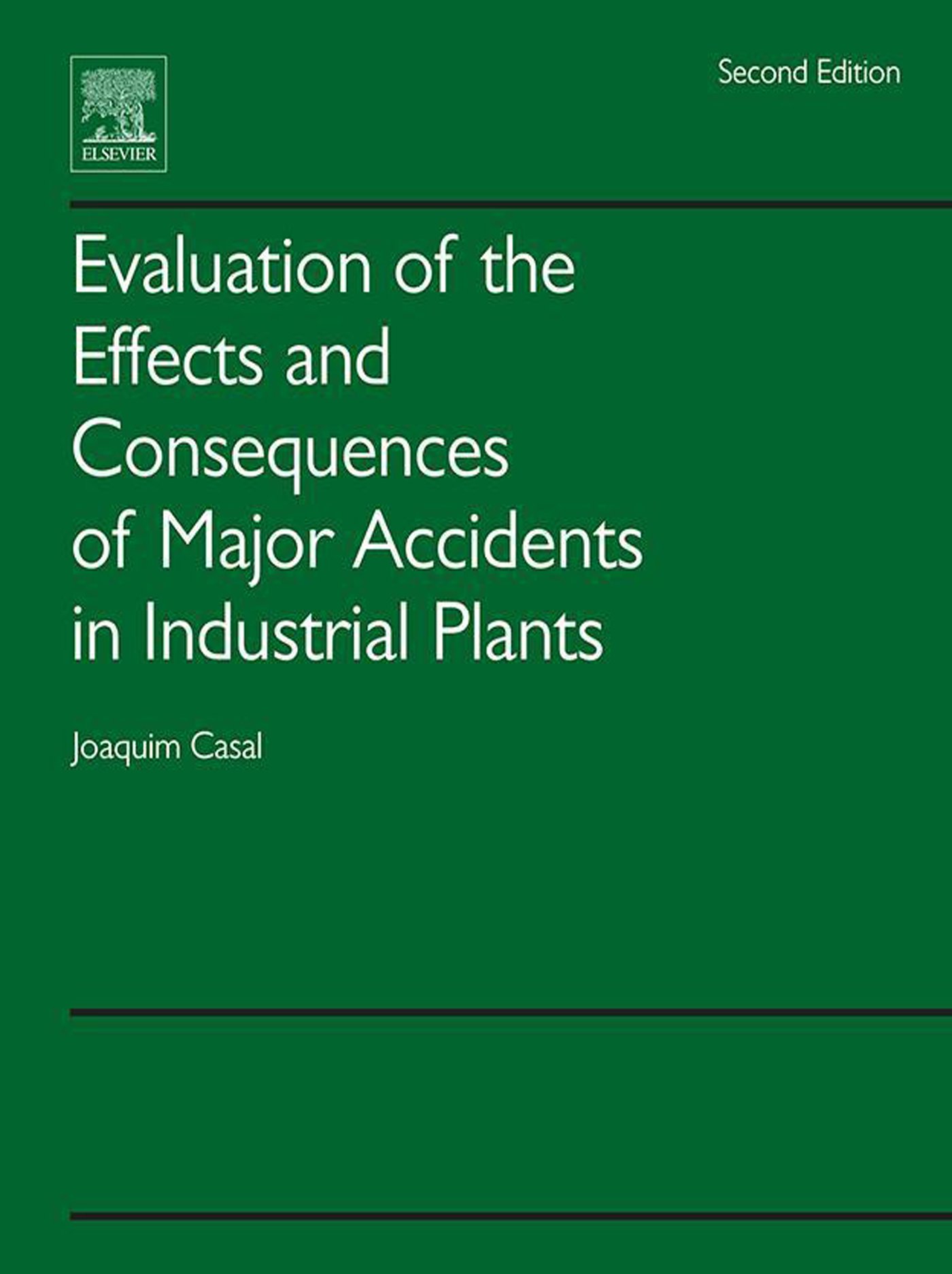 Evaluation of the Effects and Consequences of Major Accidents in Industrial Plants (English Edition)