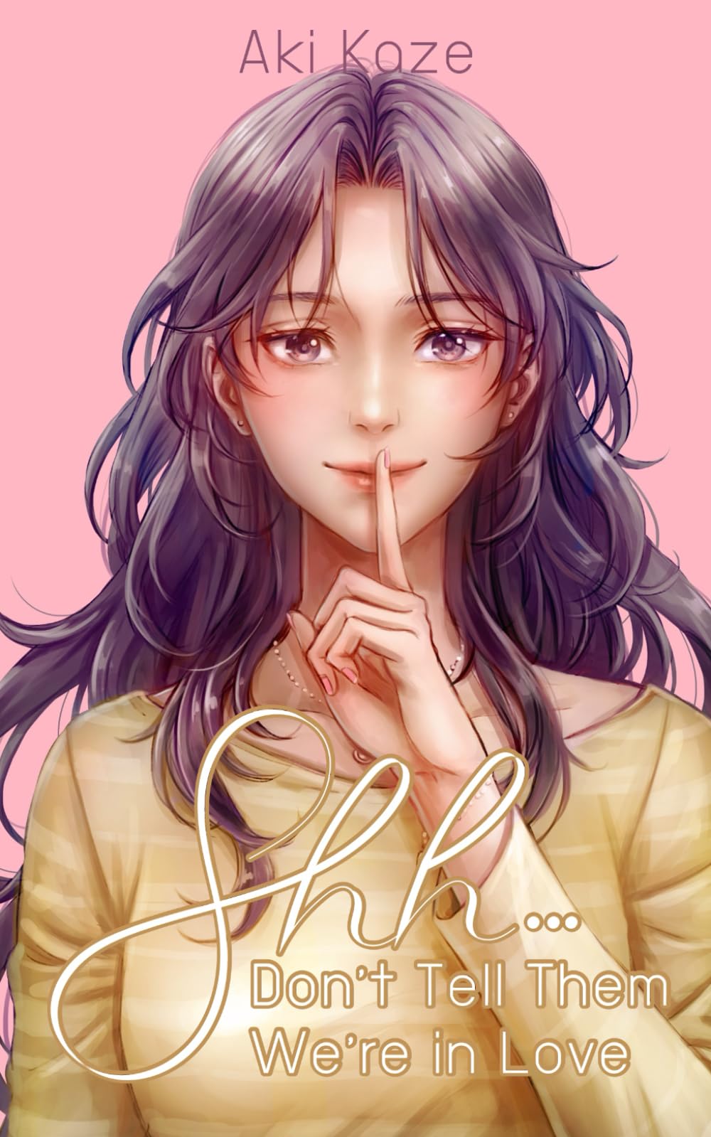 Shh...Don't Tell Them We're in Love
