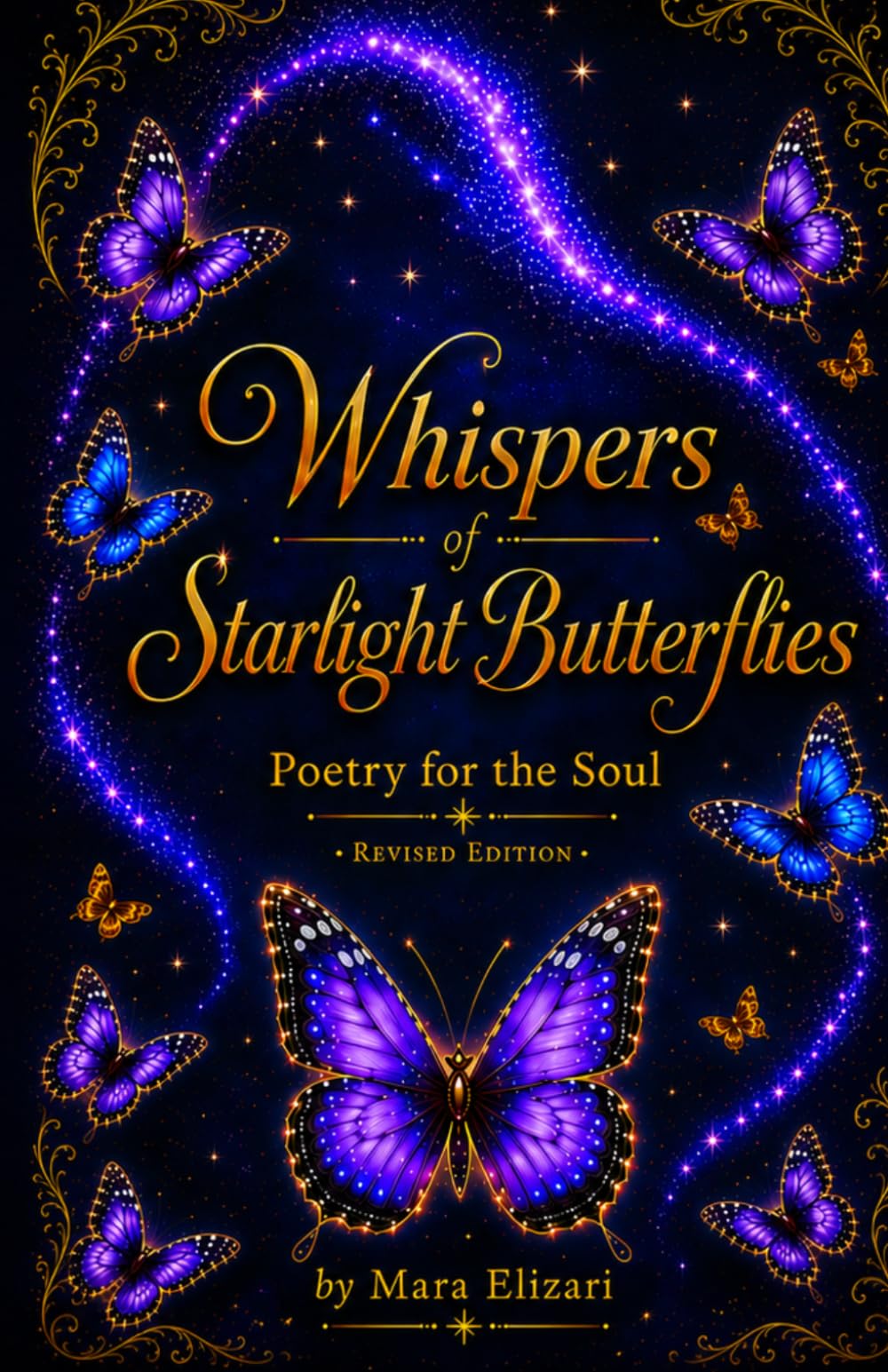 Whispers of Starlight Butterflies: Poetry for the Soul