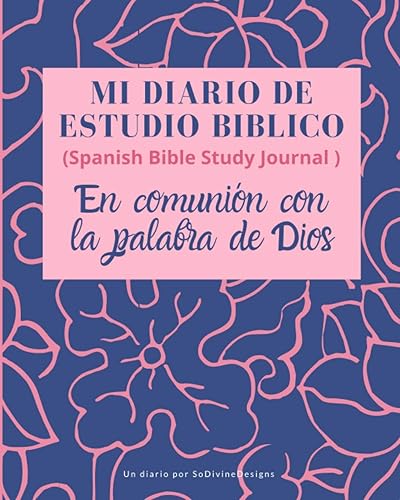 SoDivineDesigns SPANISH Bible Study Journal Mi Diario De Estudio Bíblico Diario Cristiano Para Estudio Bíblico Christian Journal For Women ...