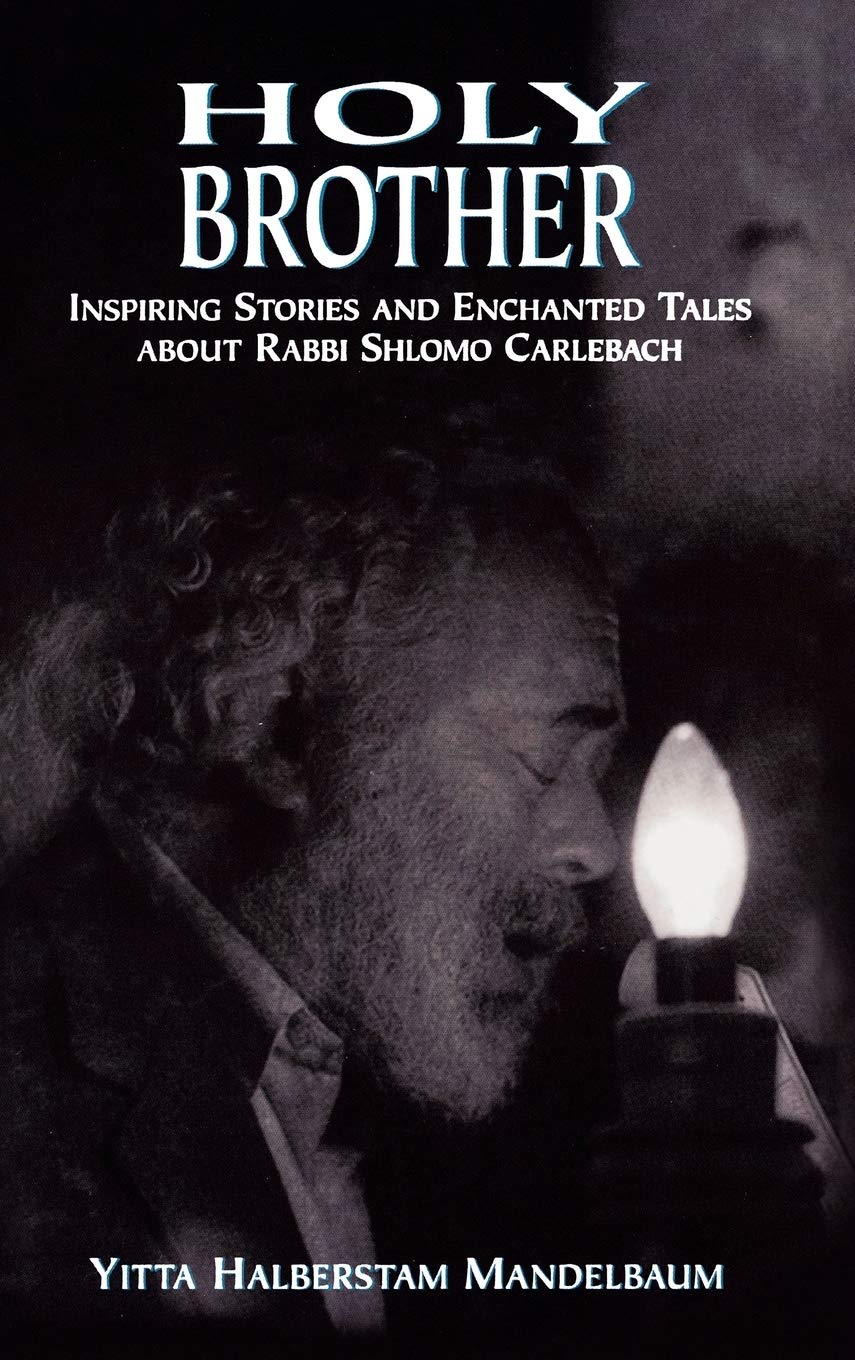 Buy Holy Brother: Inspiring Stories and Enchanted Tales about Rabbi Shlomo Carlebach — BookShops.in