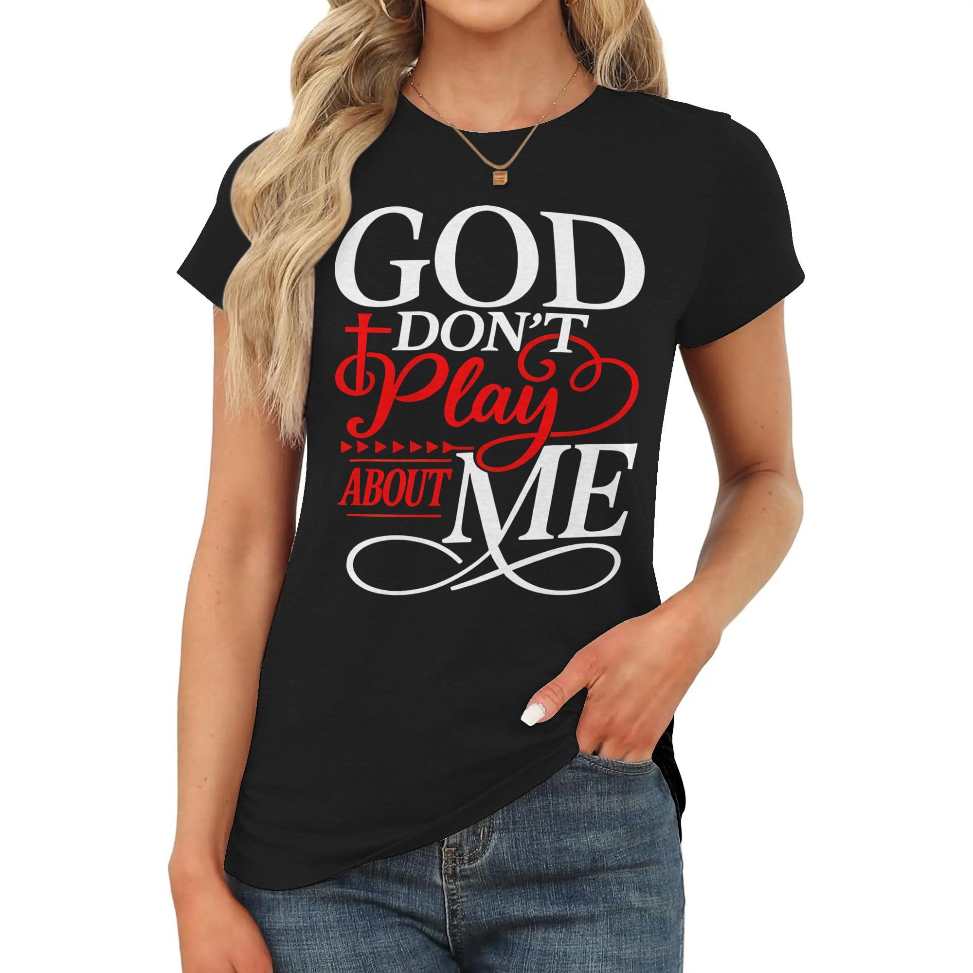 God Dont Play About Me Inspirational Faith Dress Shirt for Women T-Shirt Short Sleeved Hawaiian Tee Party Workout Tops