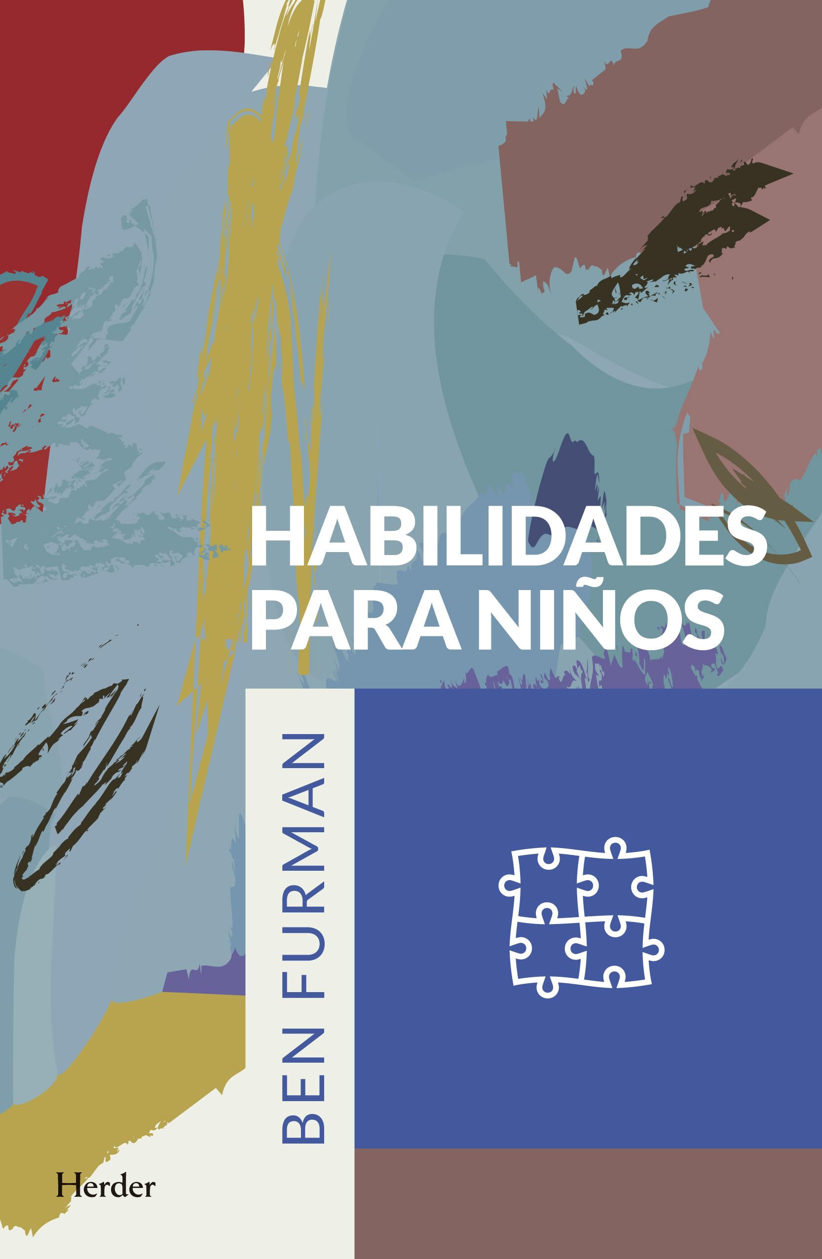 Habilidades para niños: Un nuevo método para ayudar a los niños a superar sus problemas emocionales y de comportamiento (fuera de colección)