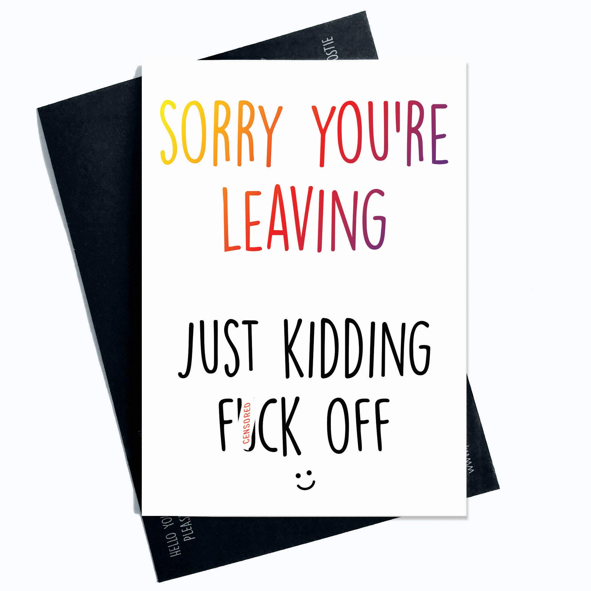Leaving Card, Coworker Card, Sorry You're Leaving Just Kidding F*ck Off, Good Luck, Congrats New Job Colleague Leaving Funny Card Jokes PC75