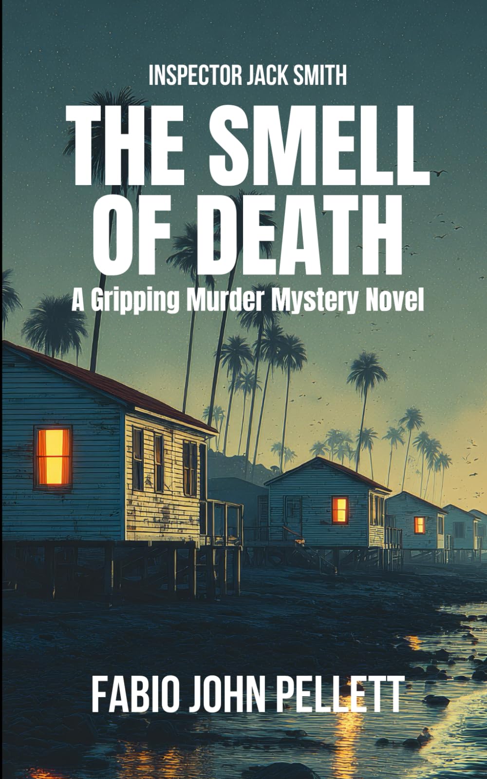 THE SMELL OF DEATH: A gripping murder mystery novel (Inspector Jack Smith)