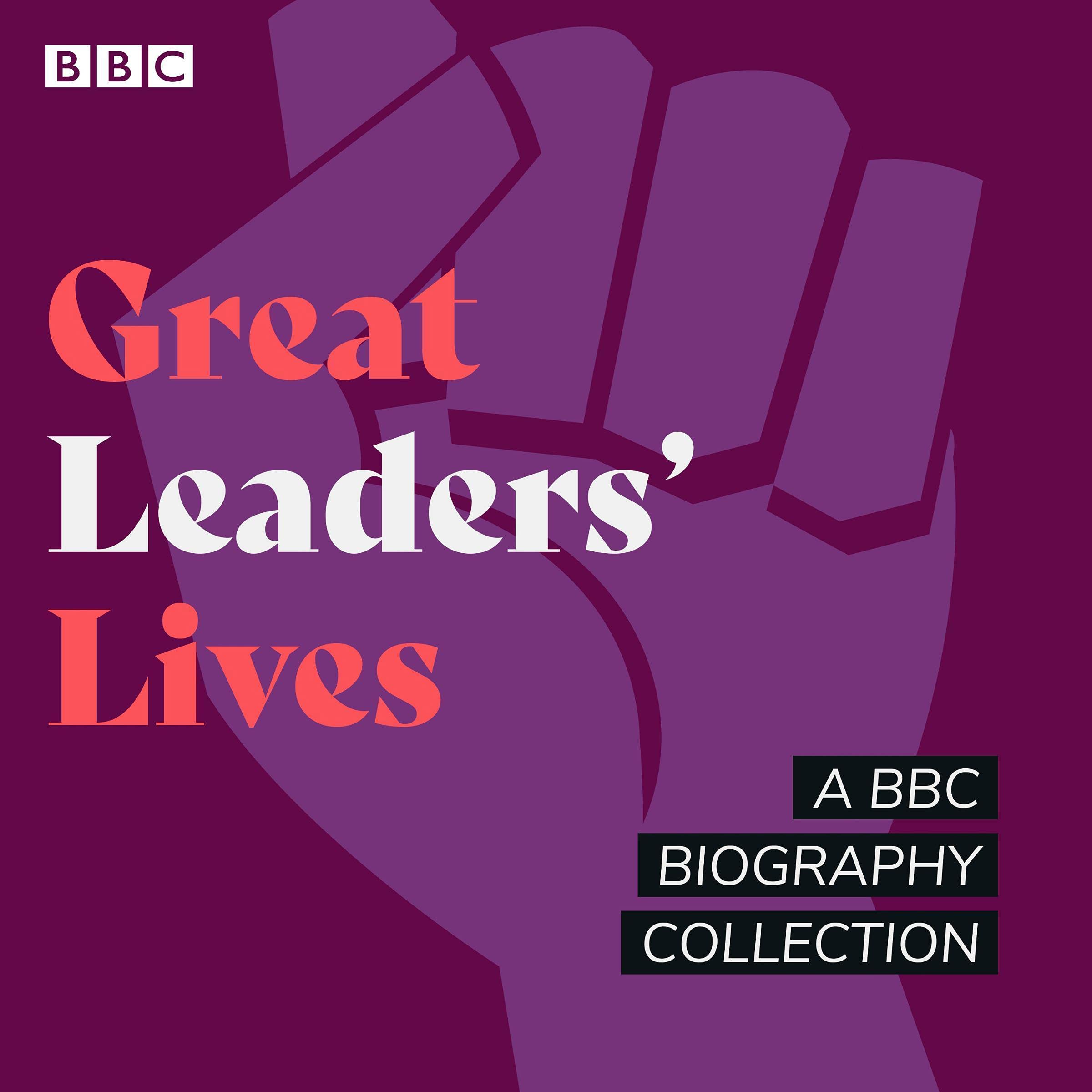 Great Leaders' Lives