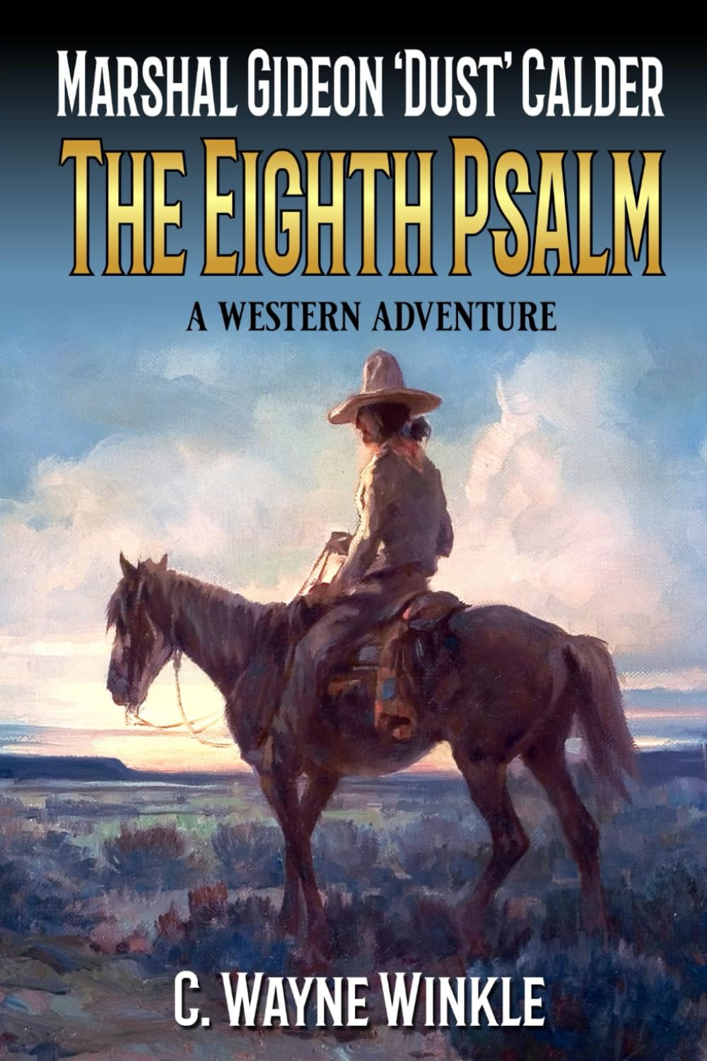 Marshal Gideon 'Dust' Calder: The Eighth Psalm: A Western Adventure (A Marshal Gideon 'Dust' Calder Western)