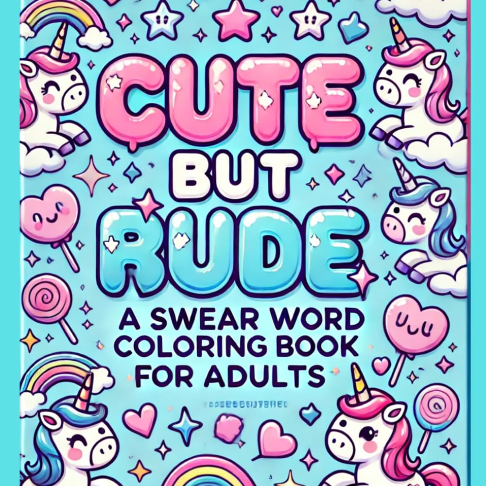 Cute but Rude: A funny swear word colouring book for Adults - Cute but offensive colouring pages in English and German (Cute but Rude Coloring Books)