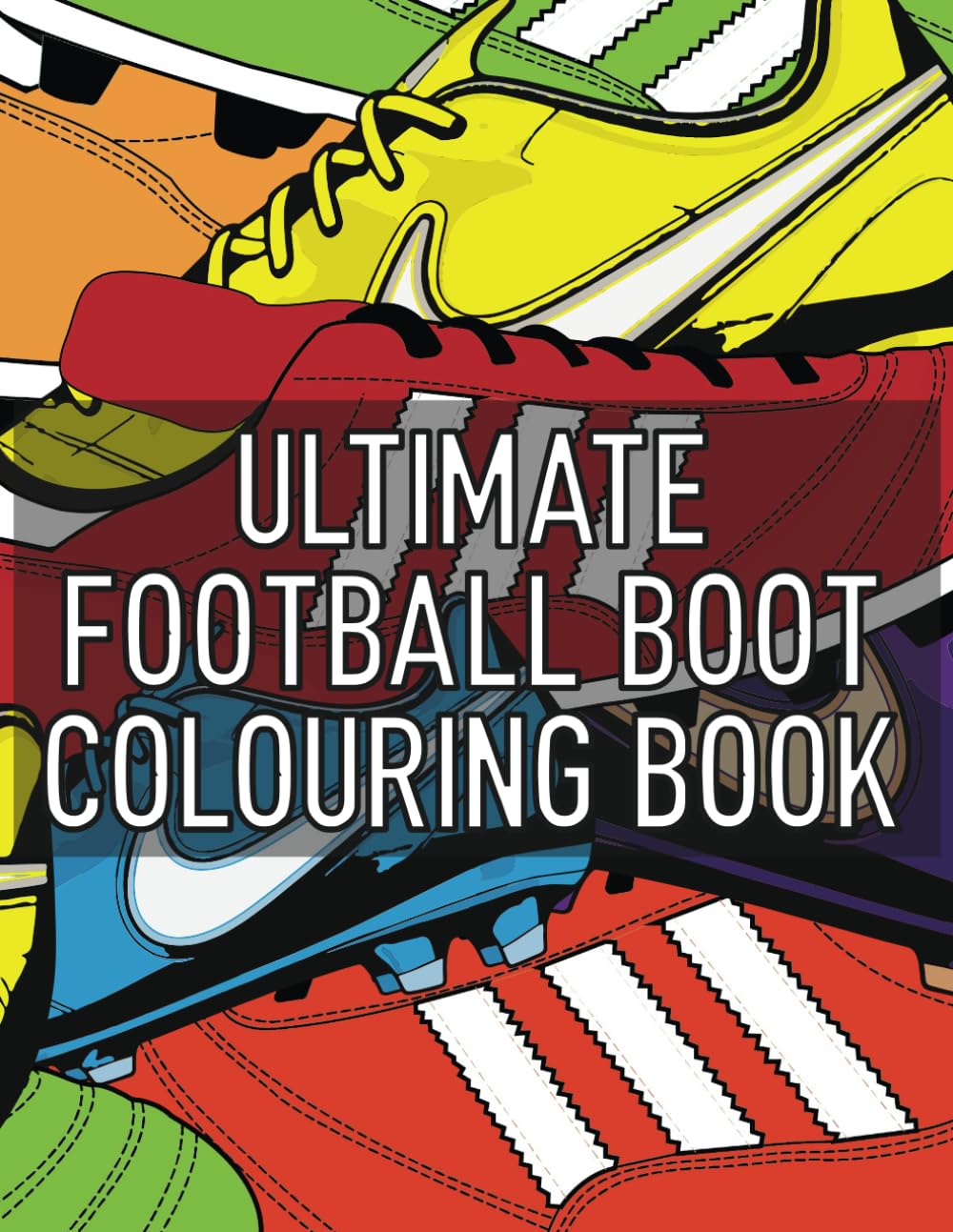 Ultimate Football Boot Colouring Book