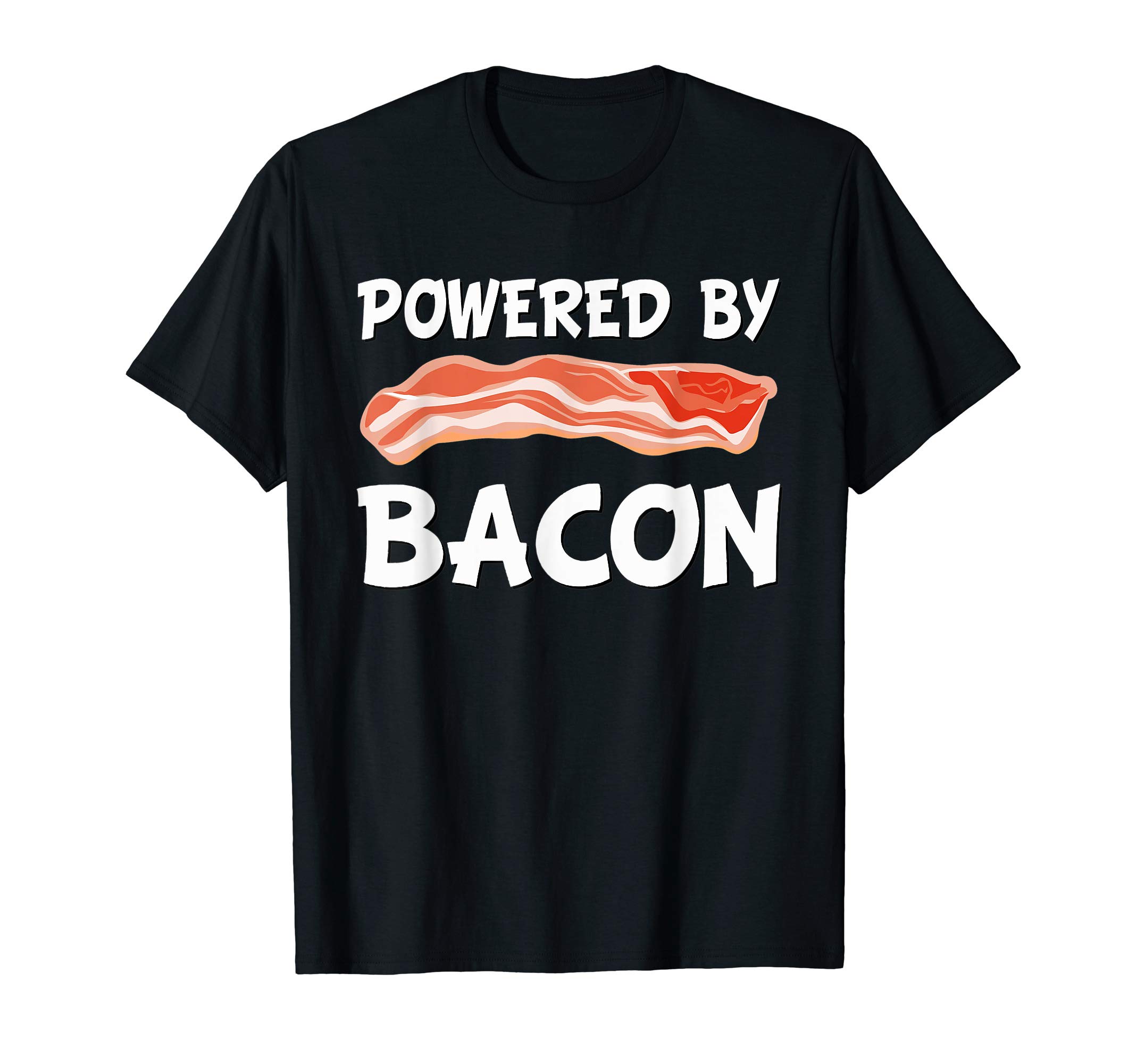 Funny Powered By Bacon T-Shirt - Bacon Lovers Tee - GiftOEKO-TEX STANDARD 100