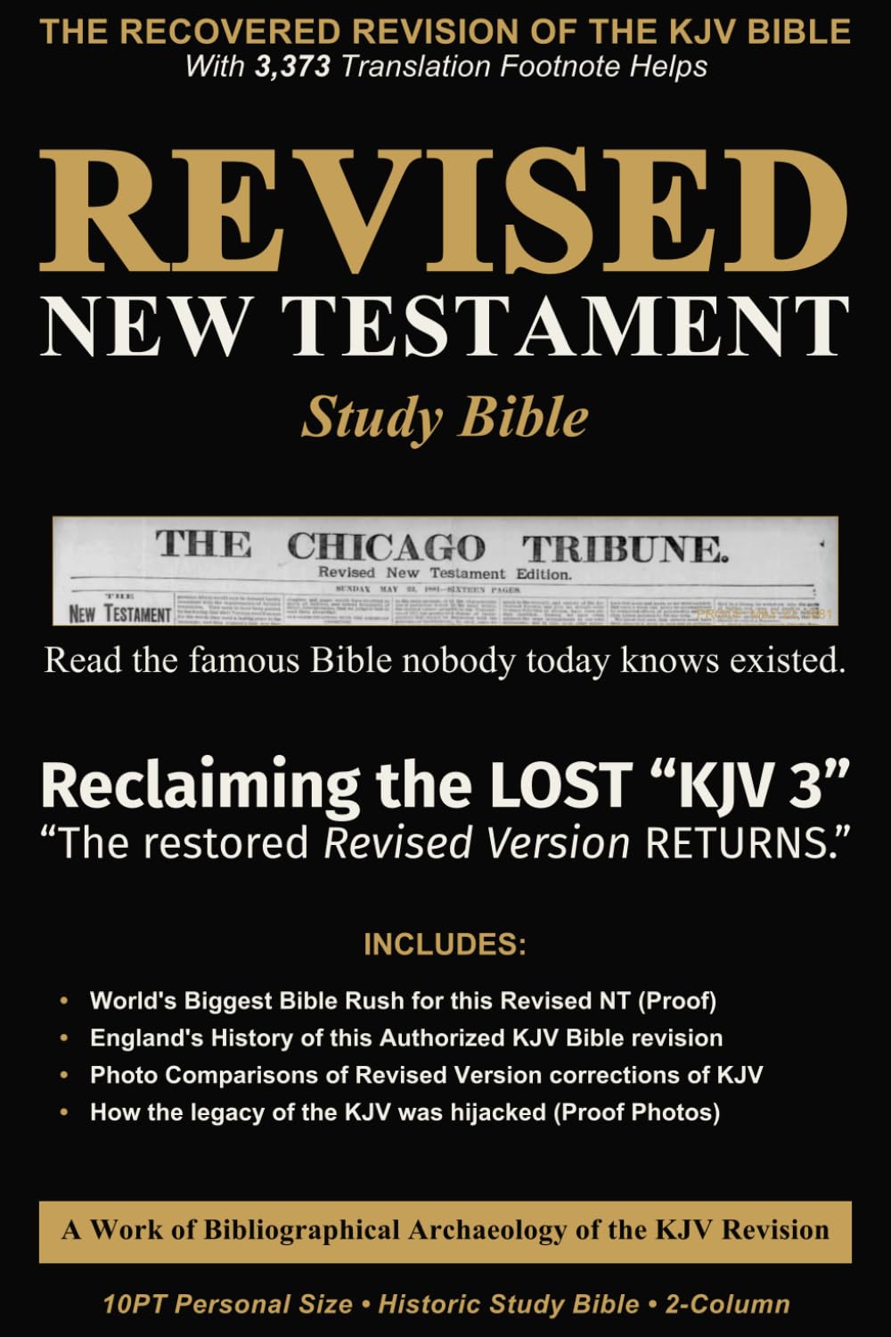 Revised New Testament Study Bible - Reclaiming the LOST "KJV 3": The Famous Bible Nobody Today Knows Existed—A Bibliographical Archaeology of the KJV Revision (The KJV Heritage Companion Series)