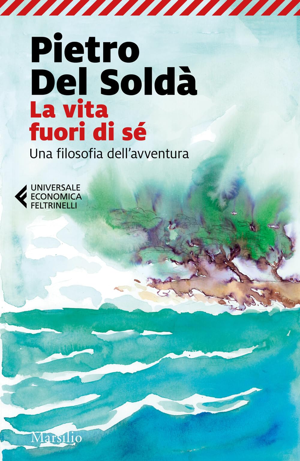 La Vita Fuori Di Sé. Una Filosofia Dell'avventura - 4