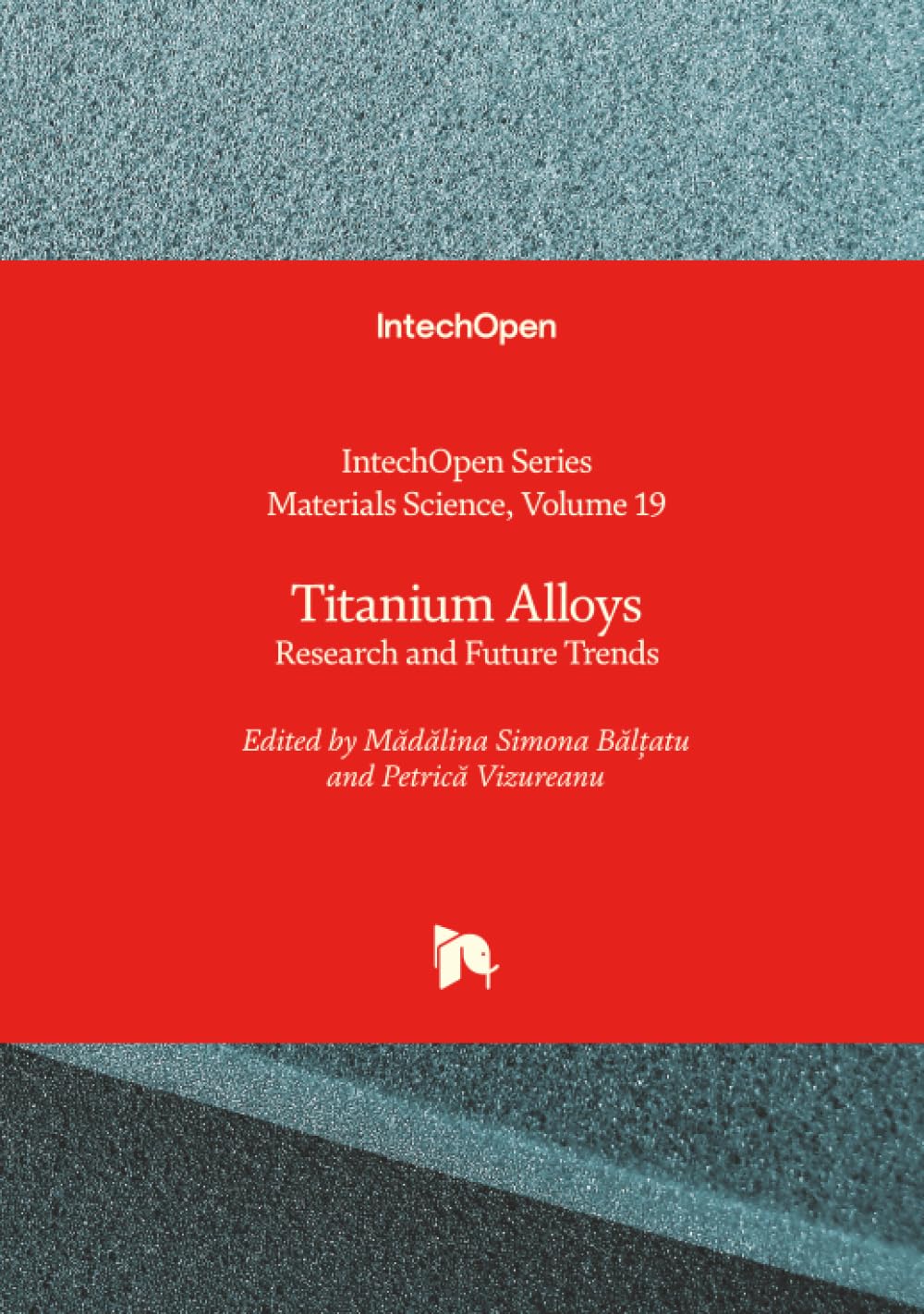 Titanium Alloys - Research and Future Trends (Materials Science)