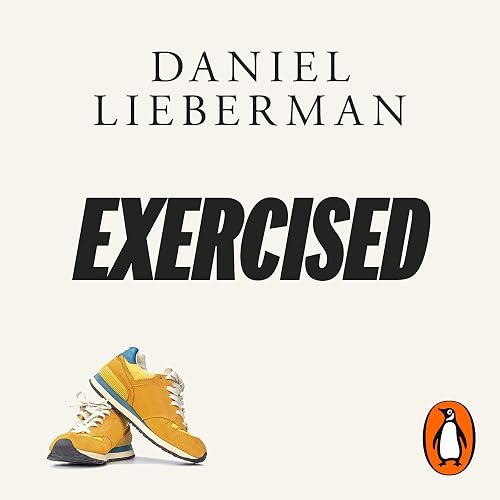 Exercised: The Science of Physical Activity, Rest and Health
