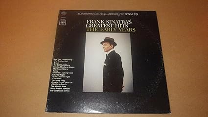 FRANK SINATRA EARLY YEARS GREATEST HITS vinyl record