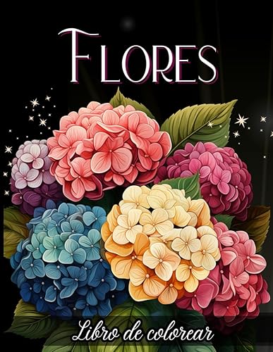 Flores Libro de Colorear: Más de 50 hermosos dibujos de conocidas variedades florales silvestres y de jardín para adultos para relajarse y aliviar el estrés