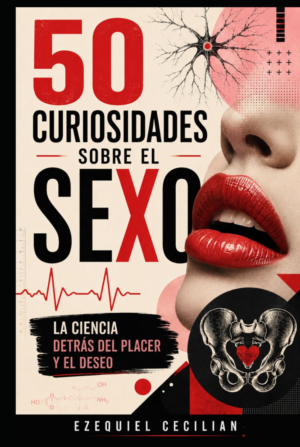 50 curiosidades sobre el sexo: La ciencia detrás del placer y el deseo