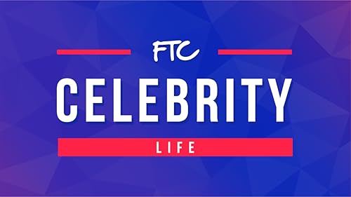 FTC Celebrity Life