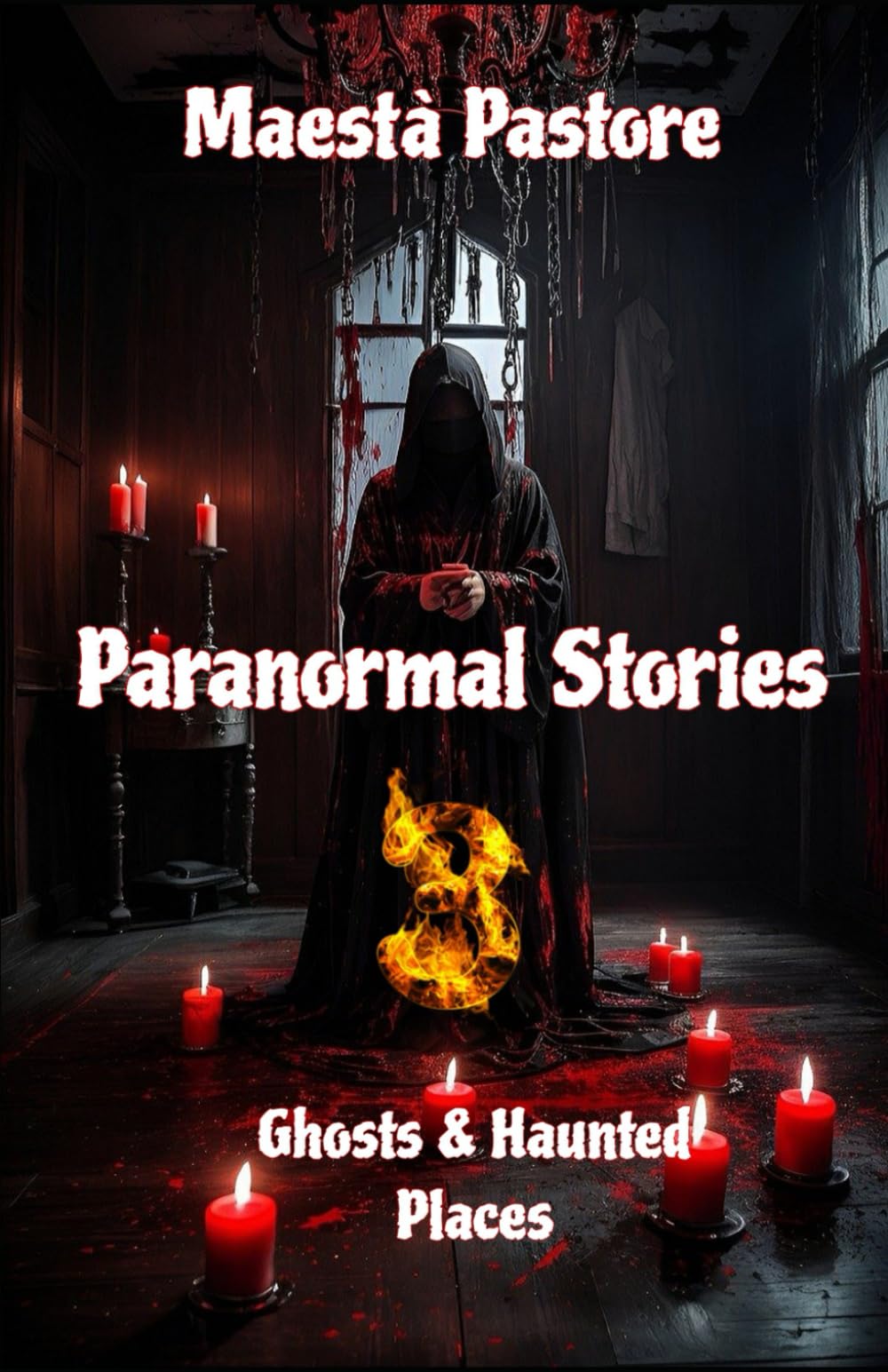 Paranormal Stories 3: Ghost & Haunted Places