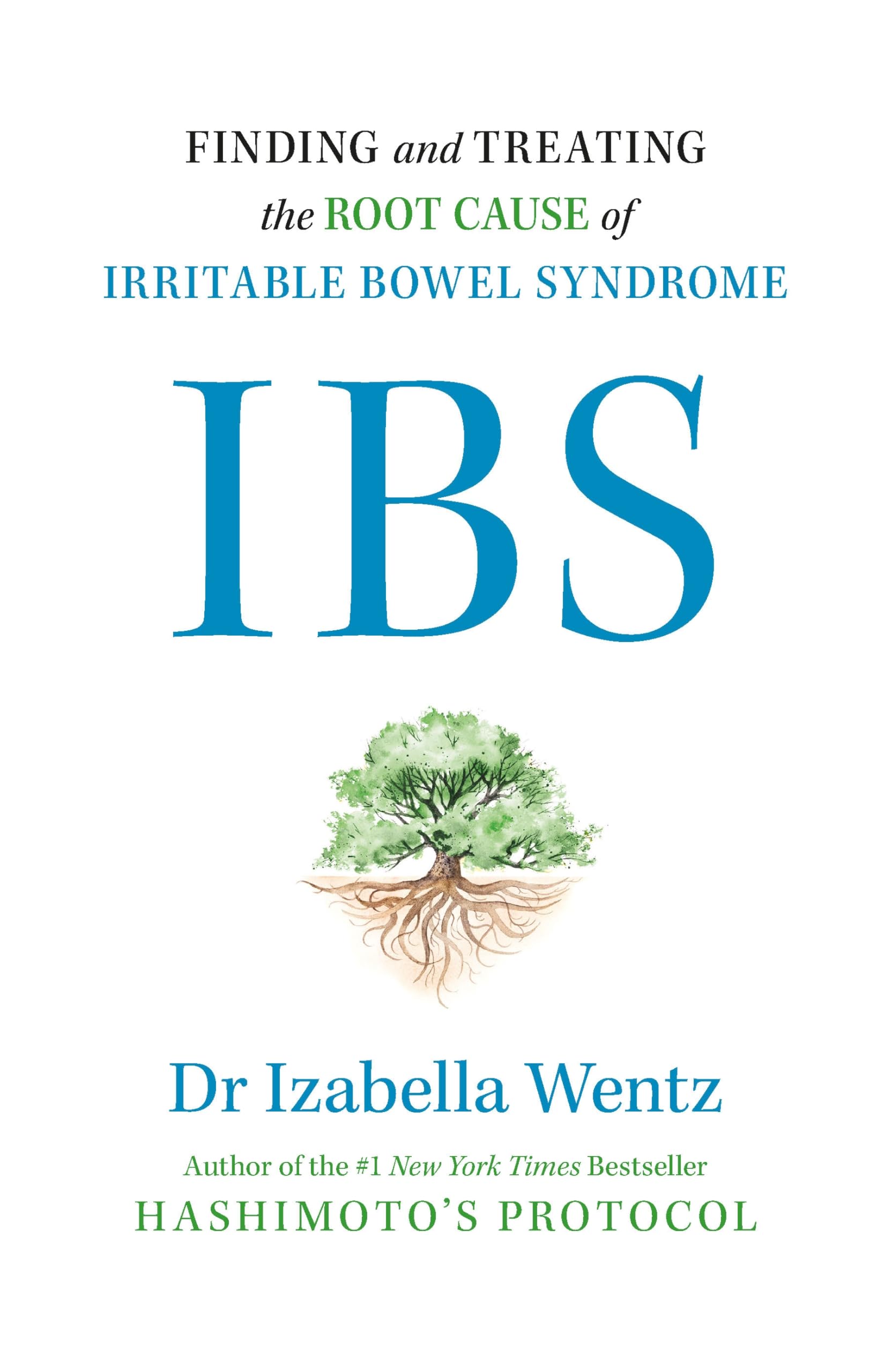 IBS: Finding and Treating the Root Cause of Irritable Bowel Syndrome