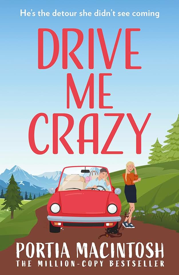 Drive Me Crazy: Don’t miss this hilarious rom-com, perfect for fans of forced proximity, enemies-to-lovers, workplace romance in 2026! (English Edition)