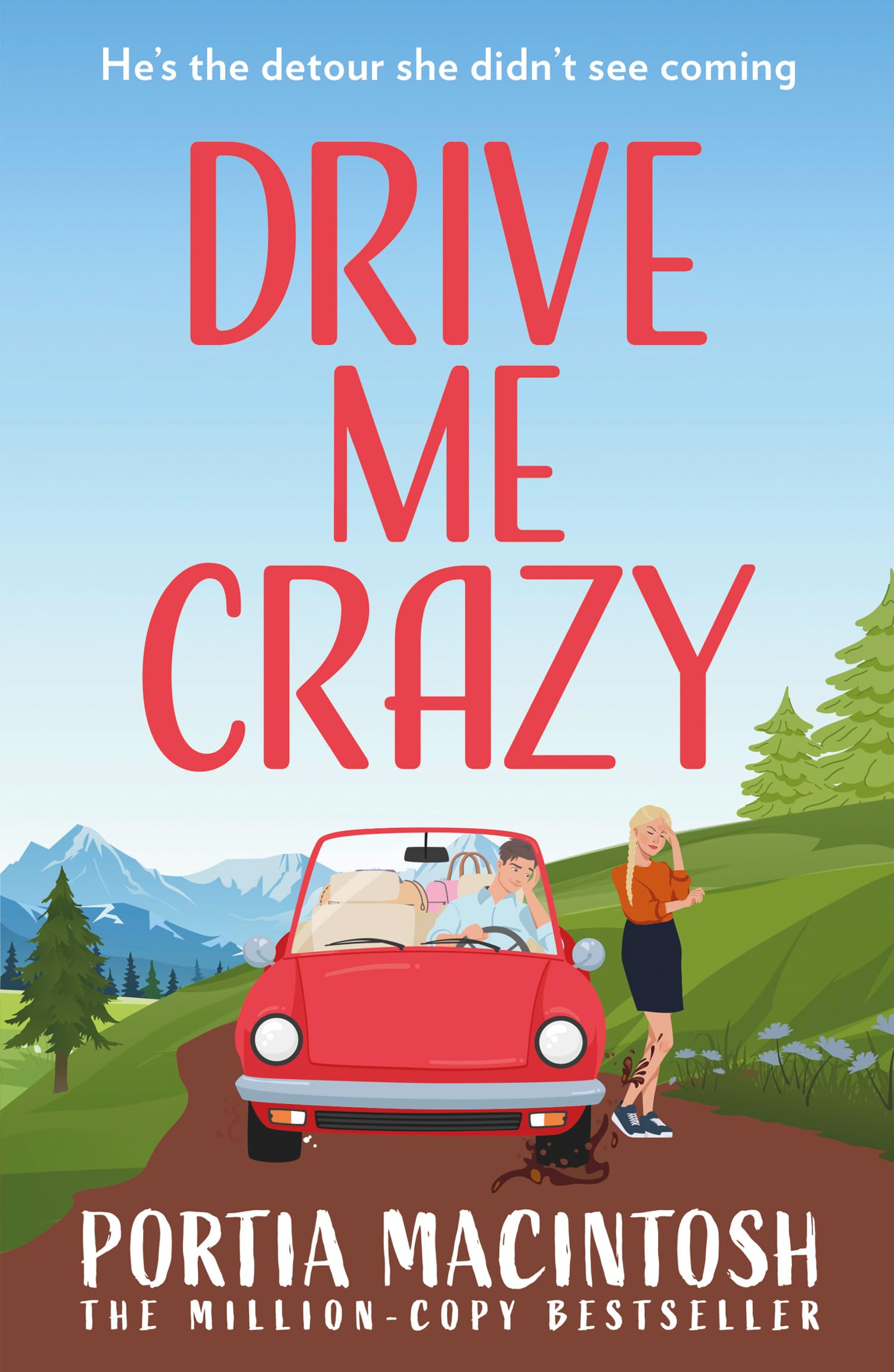 Drive Me Crazy: A heartwarming and hilarious rom-com perfect for fans of forced proximity, enemies-to-lovers, and workplace romance!