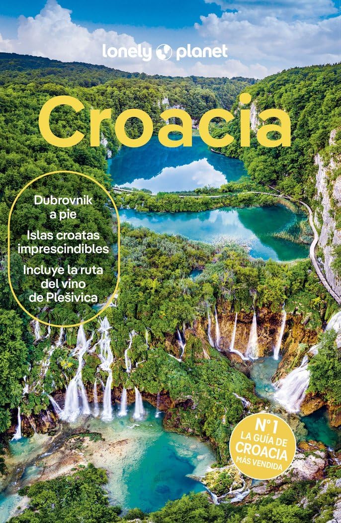 Croacia 9: Rutas detalladas, las mejores experiencias, mapas y consejos de expertos (Guías de País Lonely Planet)