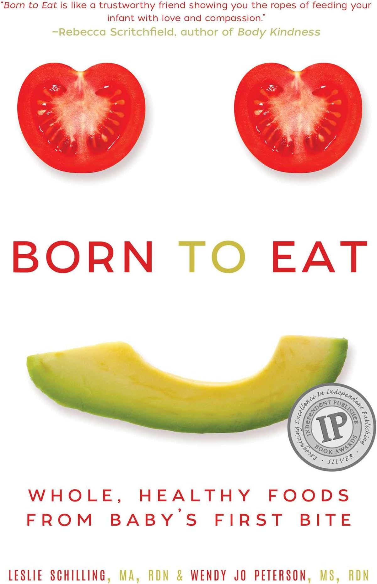 Born to Eat: Whole, Healthy Foods from Baby's First Bite