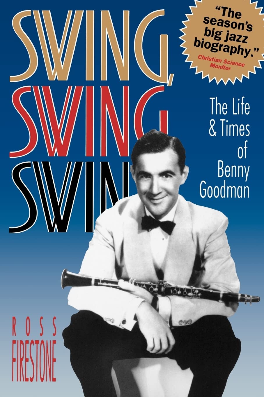 Swing Swing Swing: The Life & Times of Benny Goodman