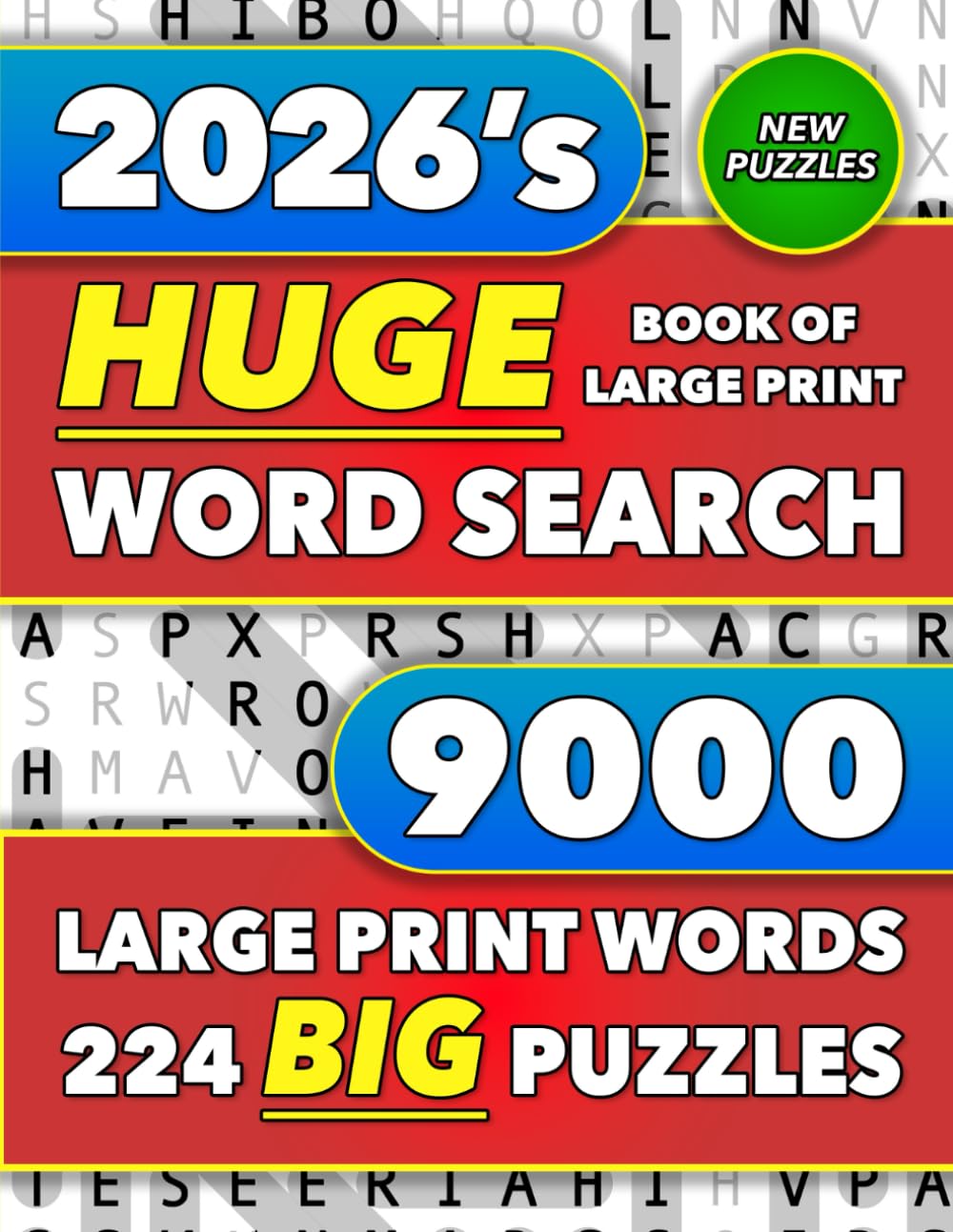Huge Book of Large Print Word Search: 9000 Words - 224 Puzzles - Varied Themes - Big Print Word Finds For Adults, Seniors, and Teens (Words of Wonder!)