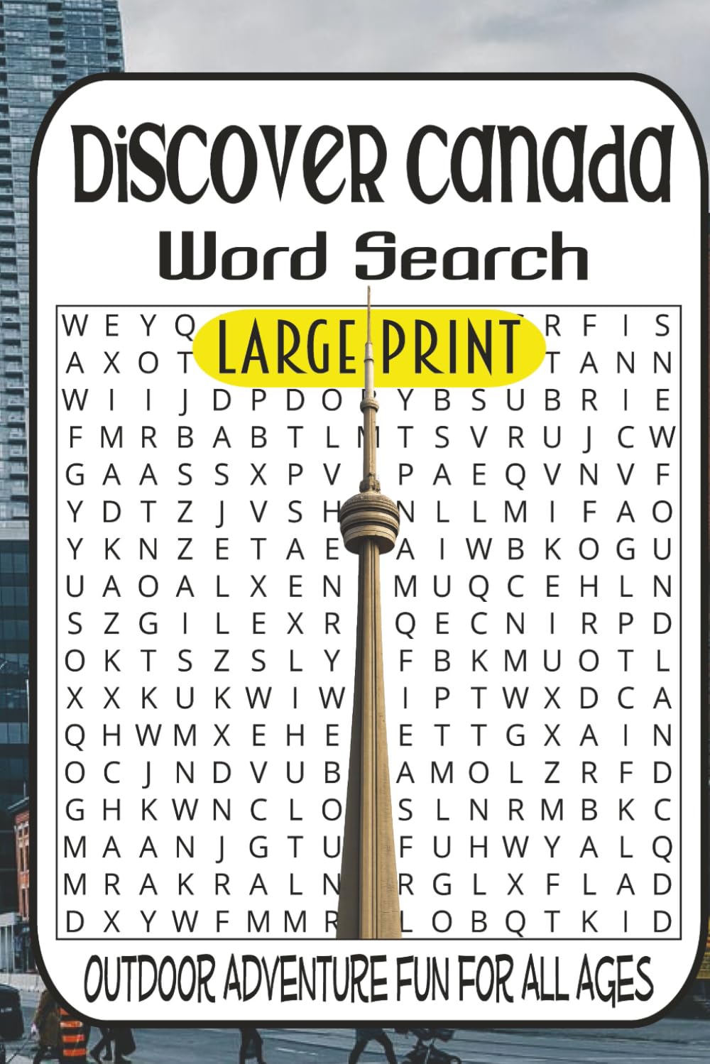 Canada Word Search Challenge: 55 Puzzles from Easy to Difficult • Landmarks, Wildlife, Culture & Outdoor Adventure Fun for All Ages