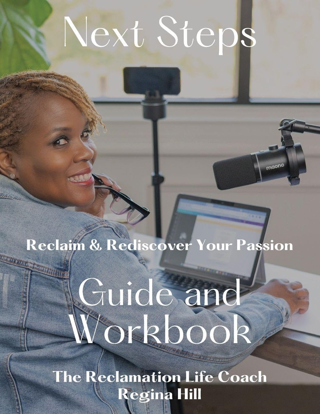 Next Steps: Reclaim and Rediscover Your Passion