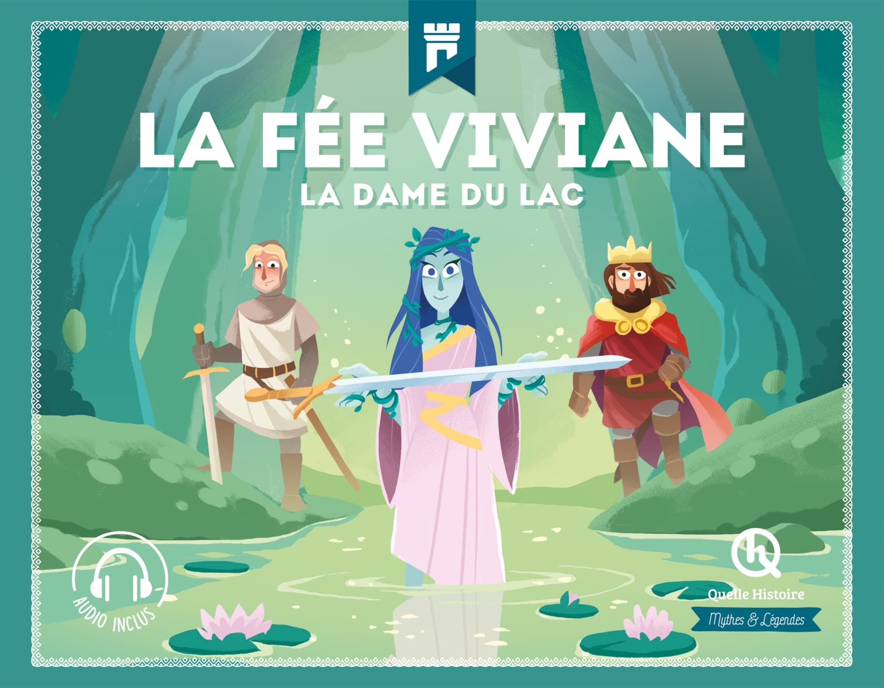 La fée Viviane: La dame du lac