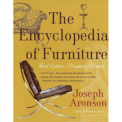 The Encyclopedia of Furniture: Third Edition - Completely Revised