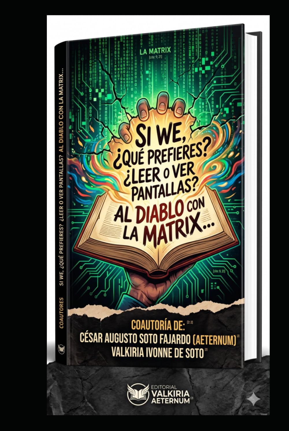 SI WE, ¿QUÉ PREFIERES? ¿LEER O VER PANTALLAS? AL DIABLO CON LA MATRIX... (SAGA "CHARLAS A LAS 4 A.M. EL DESPERTAR DEL DISCERNIMIENTO" "CONECTA CON TU SABIDURÍA INTERIOR")