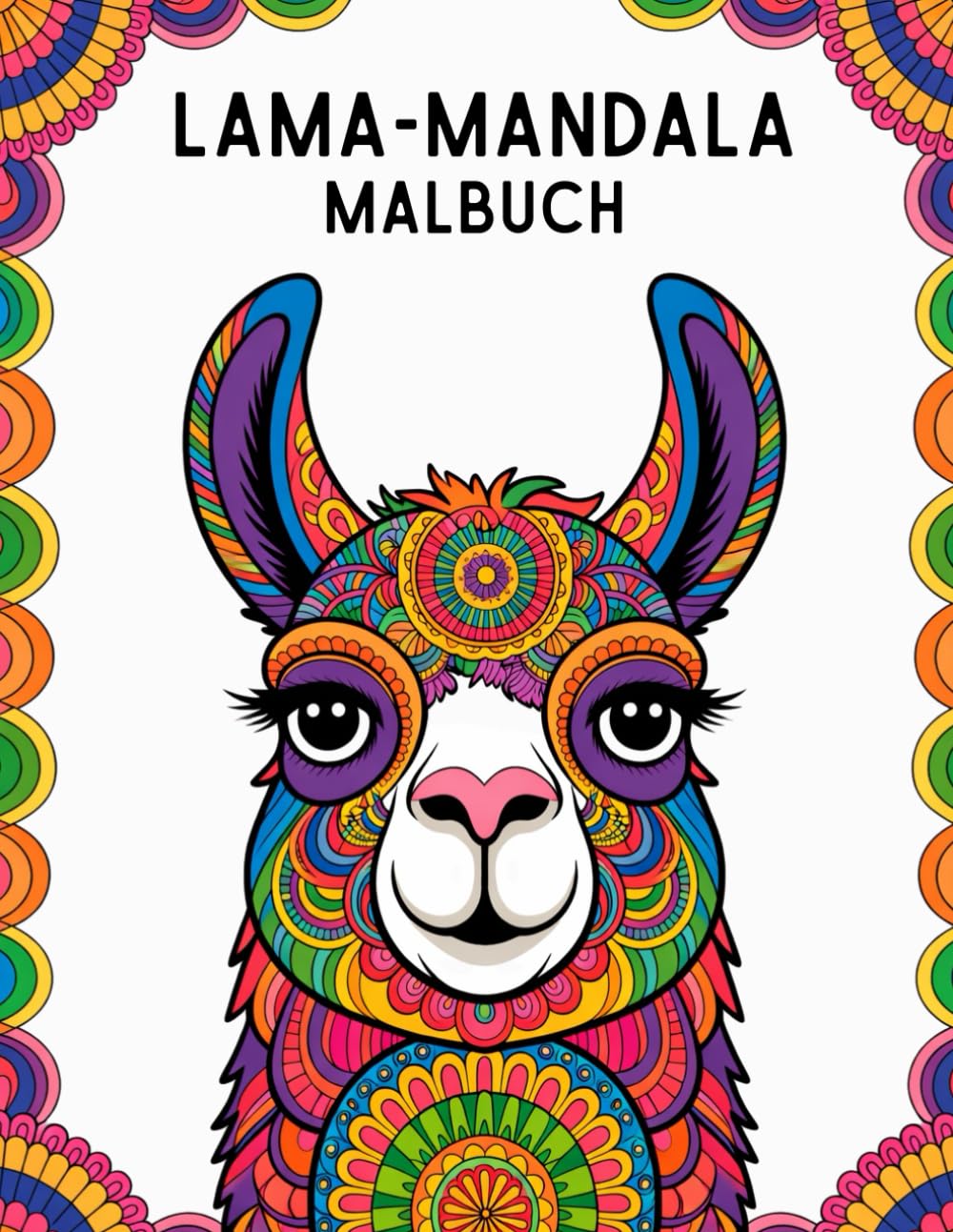 Lama-Mandala Malbuch: 40 niedliche und detailreiche Lama-Mandala-Designs zur Stressbewältigung und Entspannung (einseitig bedruckte Seiten, 21,6 x 27,9 cm)