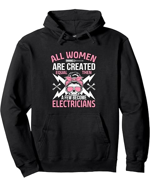 Women Become Electricians Electrician Women Electrician Girl Pullover Hoodie