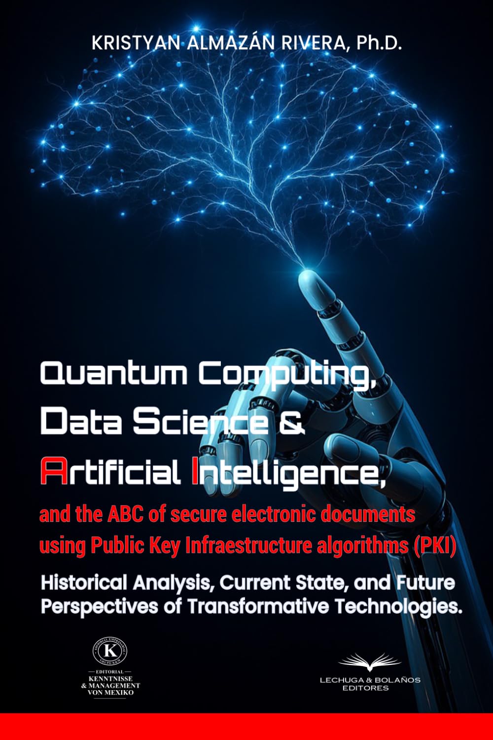Quantum Computing, Data Science & Artificial Intelligence, and the ABC of secure electronic documents using Public Key Infraestructure algorithms ... Future Tech, Digital Transform