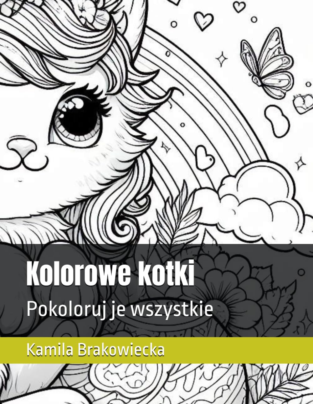 Kolorowe kotki: Pokoloruj je wszystkie (Kolorowanki)