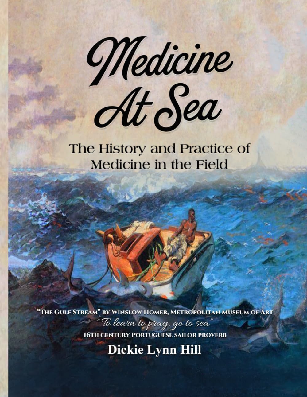 Medicine at Sea: The history and practice of medicine in the field