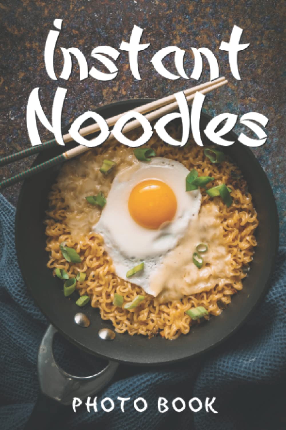 Instant Noodles Photo Book Relax And Enjoy With This HighResolution Instant Noodles Photo Book