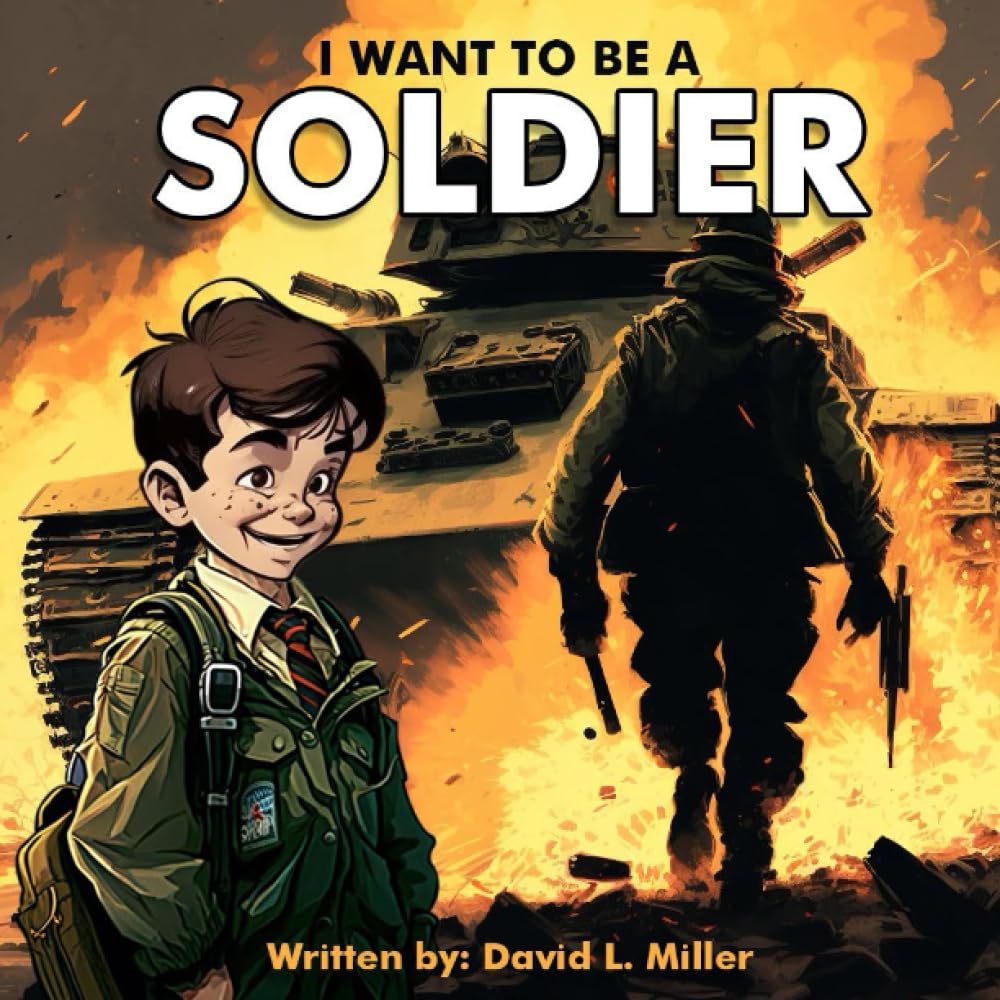 I Want To Be A Soldier