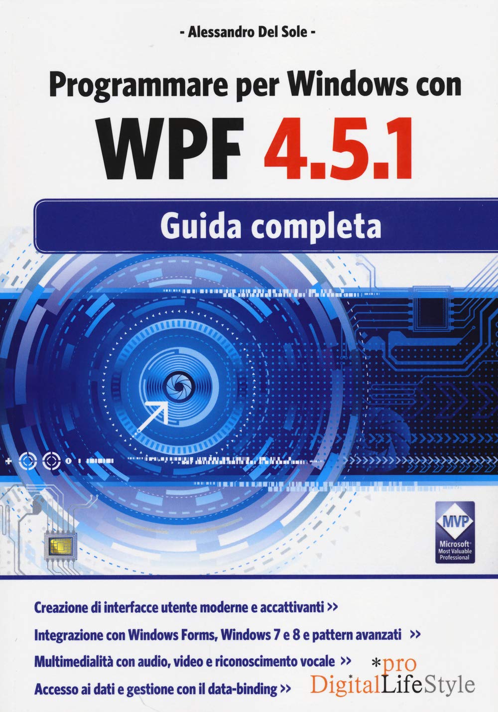 Programmare per Windows con Wpf 4.5.1: Guida Completa (Digital Lifestyle Pro)