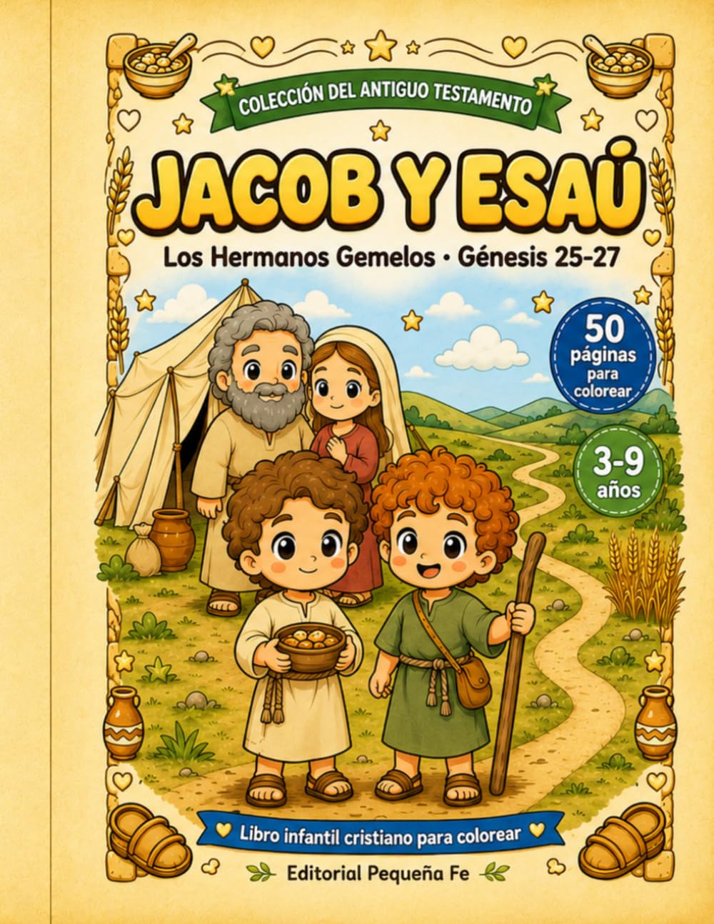 Jacob y Esaú: Los Hermanos Gemelos · Génesis 25-27 (Pequeña Fe: Historias Bíblicas para Colorear)