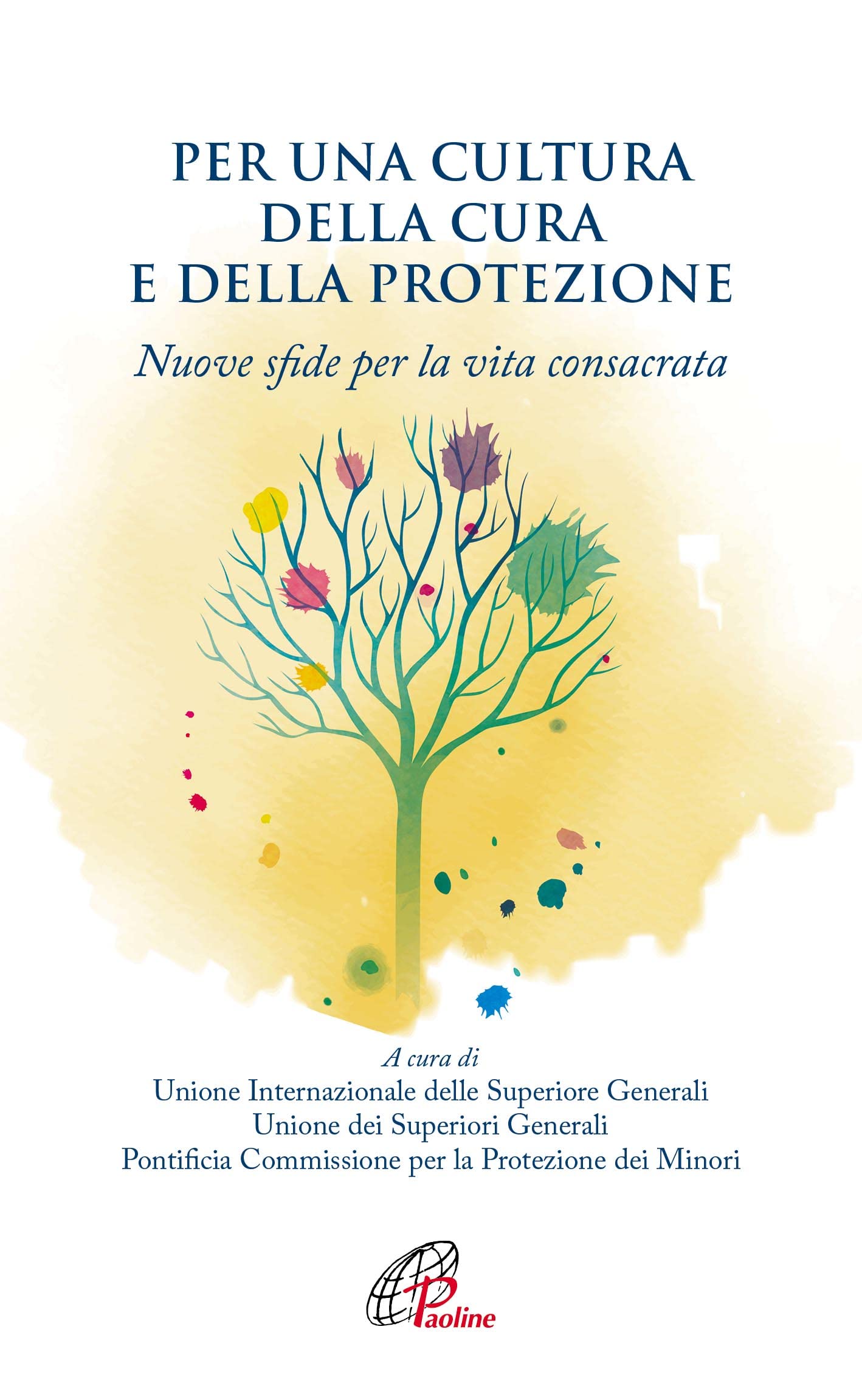 Per Una Cultura Della Cura E Della Protezione. Nuove Sfide Per La Vita Consacrata - 4