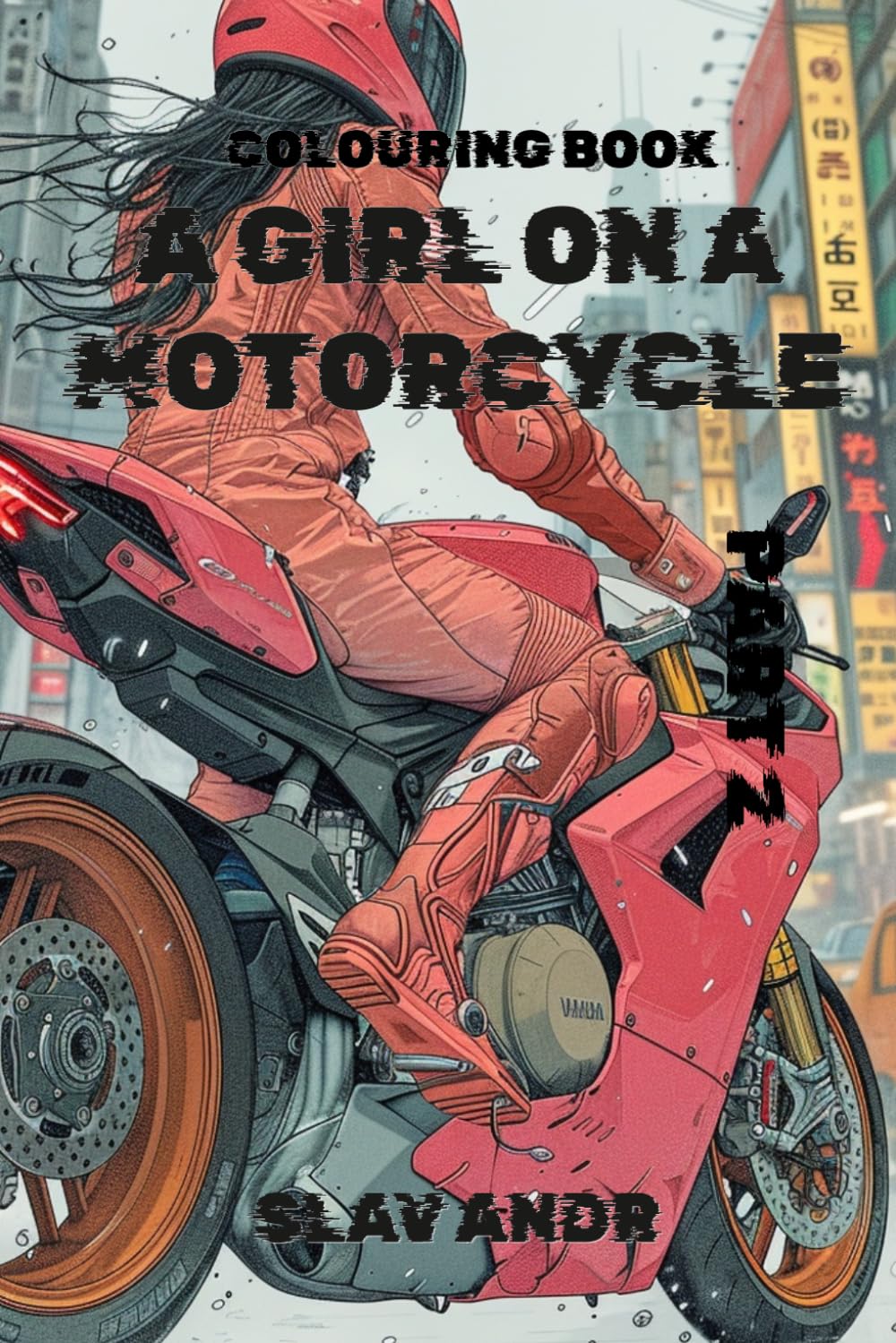 Coloring Page — Girl on a Motorcycle — The Aesthetics of Feminine Beauty and the Power of Motorcycles in the City of the Future. Part 2 (Cyberpunk-style coloring pages)