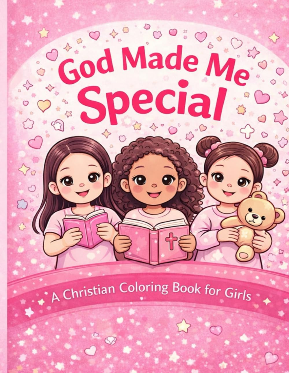 God Made Me Special: A Faith & Confidence Coloring Book for Girls