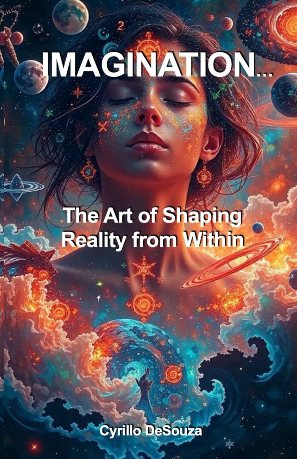 Imagination…: The Art of Shaping Reality from Within
