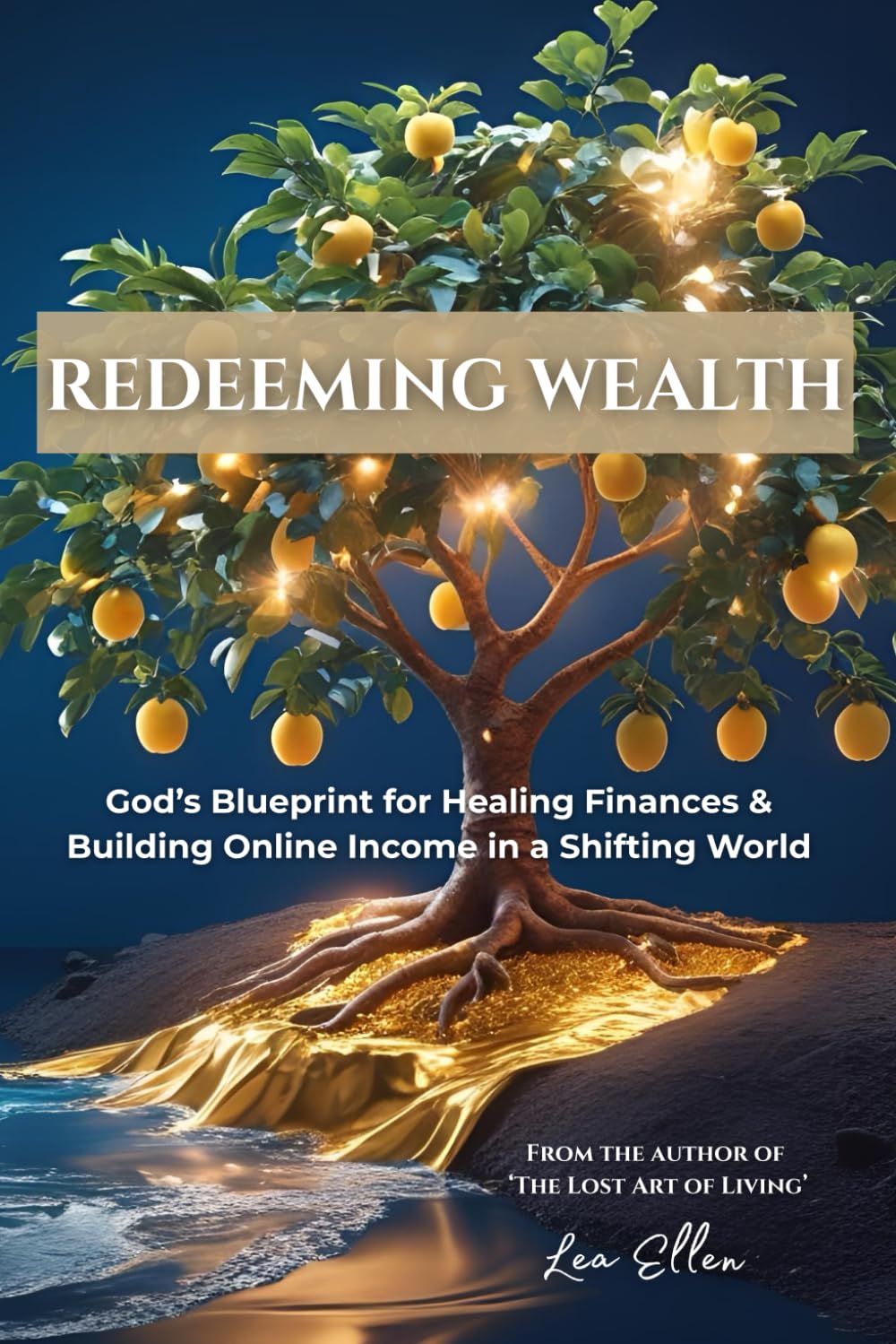 Redeeming Wealth: God’s Blueprint for Healing Finances & Building Online Income in a Shifting World