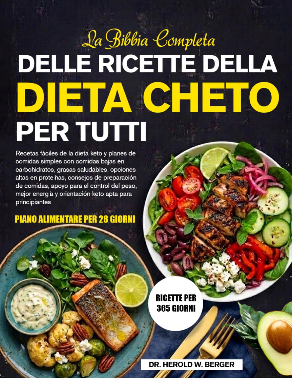 LA BIBBIA COMPLETA DELLE RICETTE DELLA DIETA CHETO PER TUTTI: Ricette facili della dieta cheto e piani alimentari semplici con pasti a basso contenuto ... consigli per la preparazione dei pa...